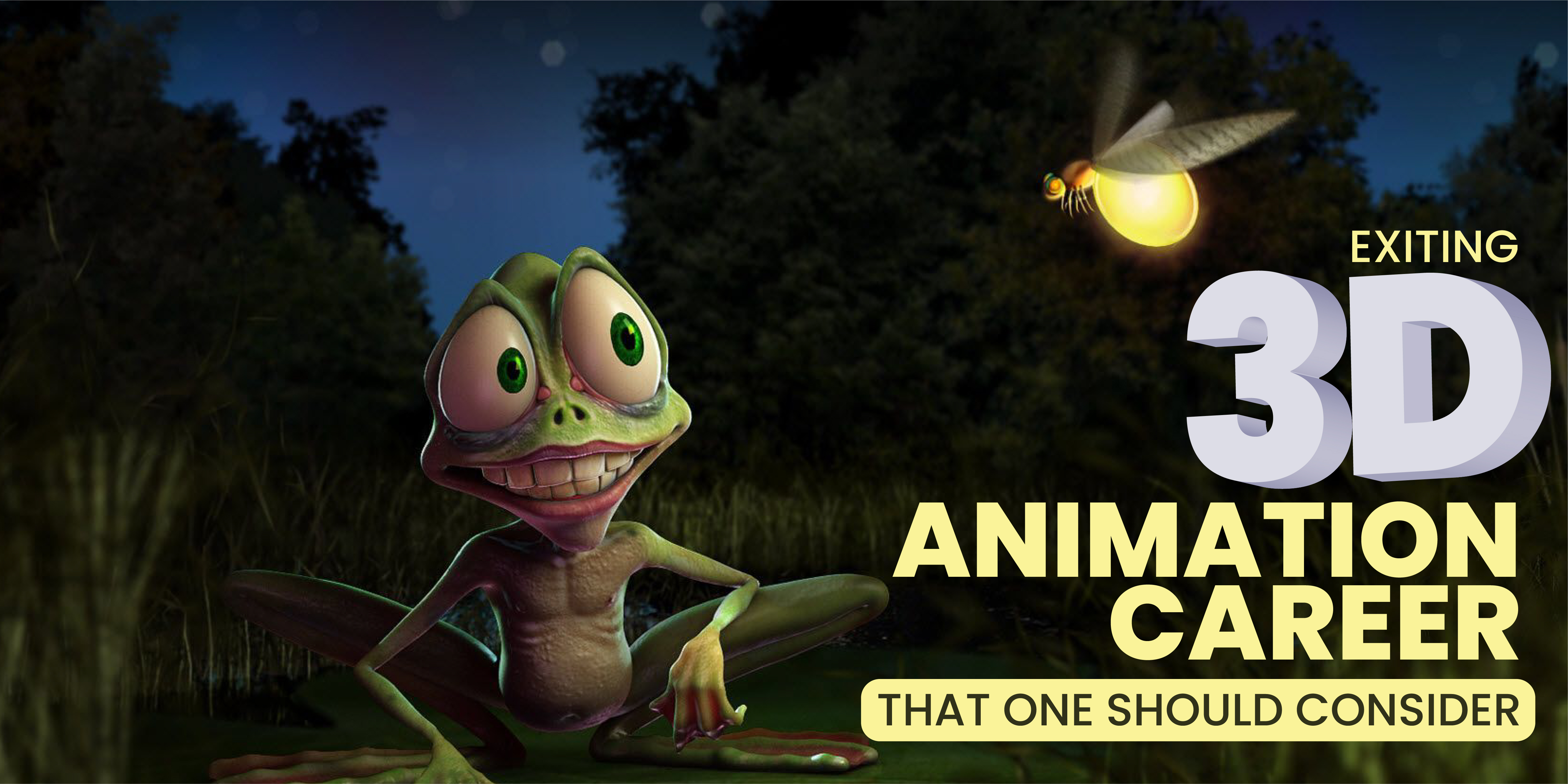 Exiting 3D Animation Career that one should consider